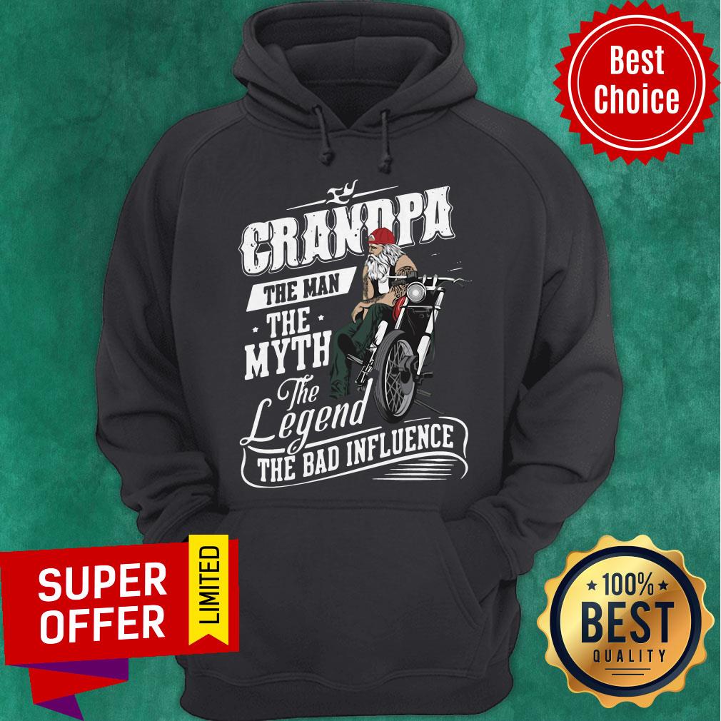 Funny Grandpa The Man The Myth The Legend The Bad Influence Shirt - Image 3
