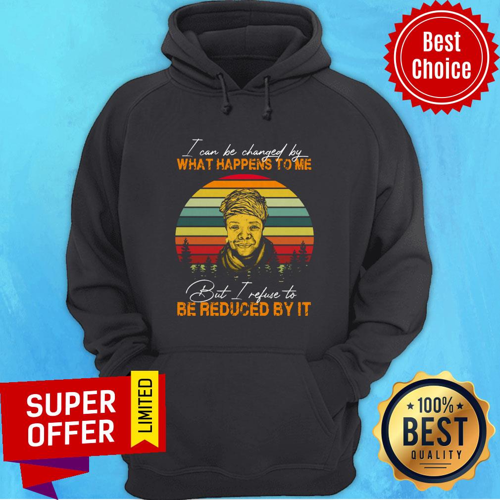 I Can Be Changed By What Happens To Me But I Refuse To Be Reduced By It Vintage Retro Shirt - Image 2