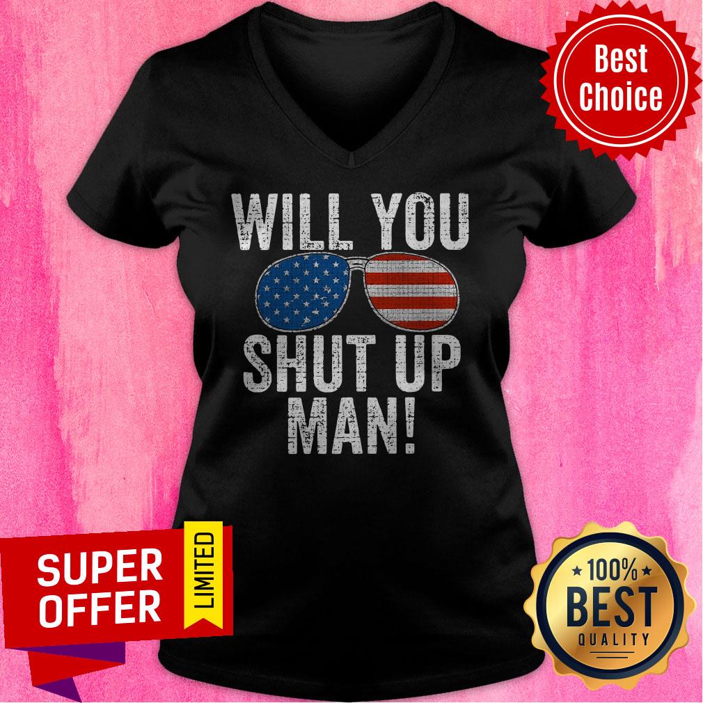 Nice Will You Shut Up Man Joe Biden 2020 Shirt - Image 3