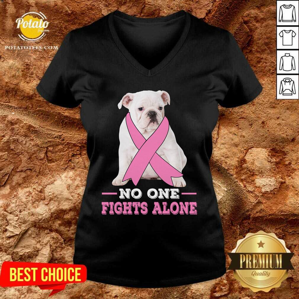 Fight White Bulldog No One Fights Alone Breast Cancer Awareness Shirt - Image 2