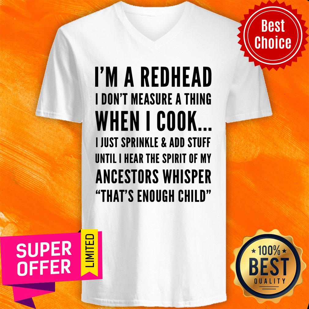 I'm A Redhead I Don't Measure A Thing When I Cook Ancestors Whisper That's Enough Child Shirt - Image 2