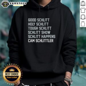 Alternative view of Good Good Schlitt Holy Schlitt Tough Schlitt Schlitt Show Schlitt Happens Cam Schlittler T-Shirt