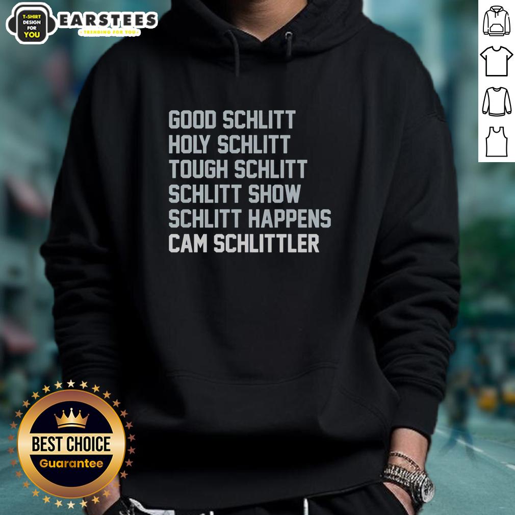 Good Good Schlitt Holy Schlitt Tough Schlitt Schlitt Show Schlitt Happens Cam Schlittler T-Shirt - Image 2