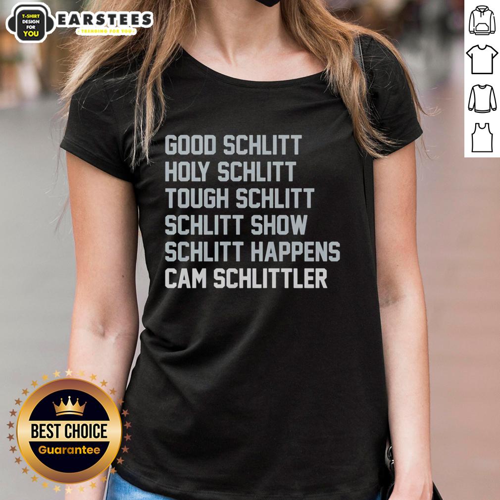Good Good Schlitt Holy Schlitt Tough Schlitt Schlitt Show Schlitt Happens Cam Schlittler T-Shirt - Image 3