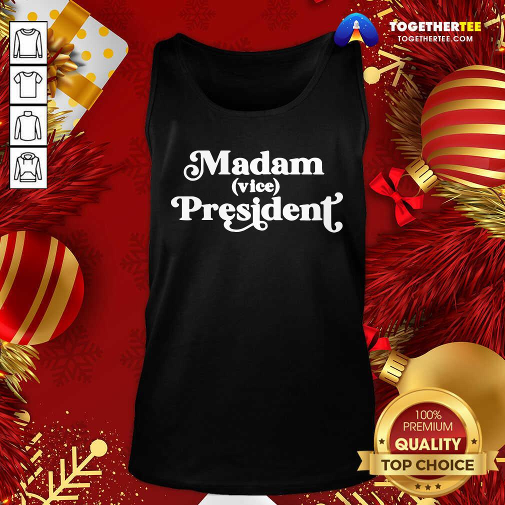 Happy Madam Vice President First Woman Vp Kamala Harris 2020 Shirt - Image 3