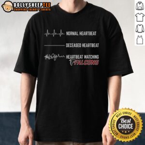 Pretty Heartbeat Watching Atlanta Falcons T-Shirt
