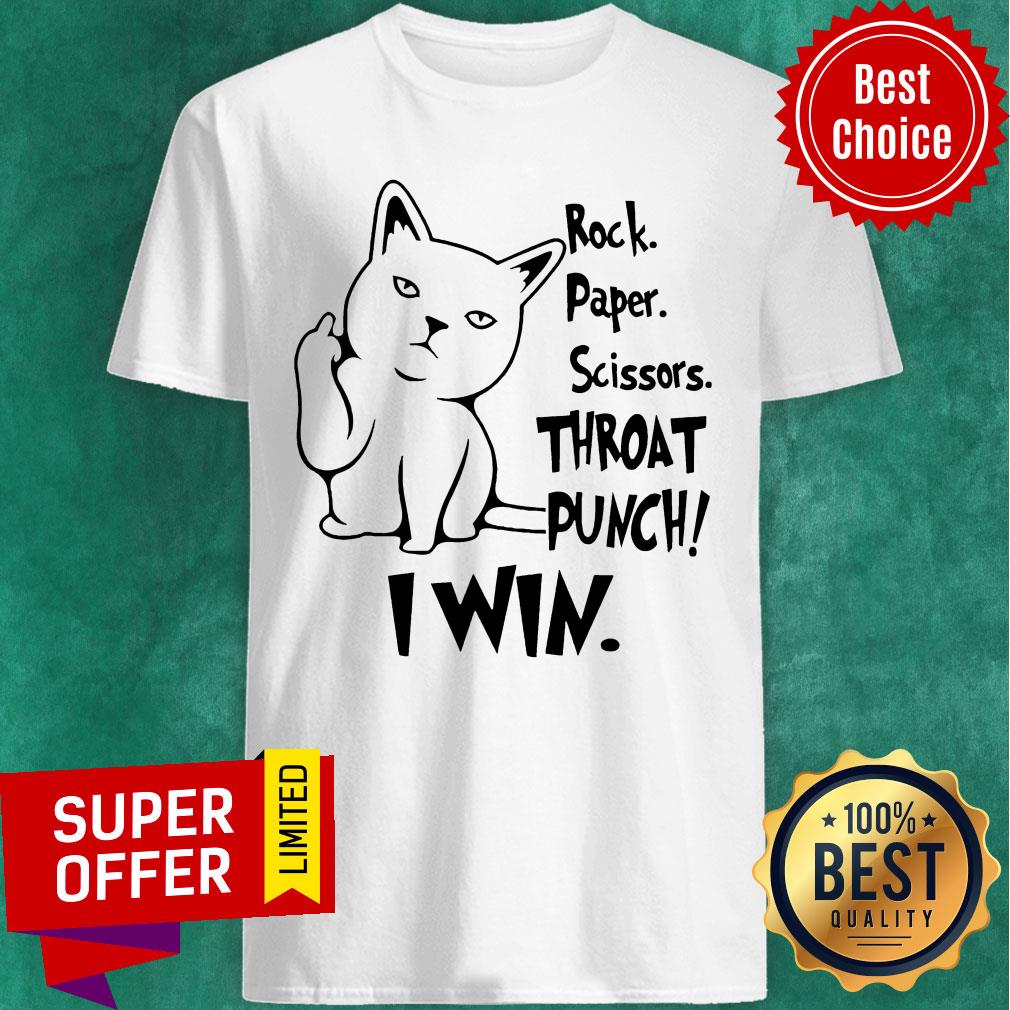 Nice Rock Paper Scissors Throat Punch I Win Shirt