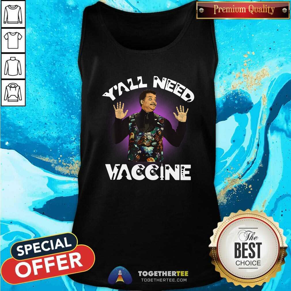 Colorful Neil DeGrasse Tyson You All Need Vaccine Shirt - Image 4