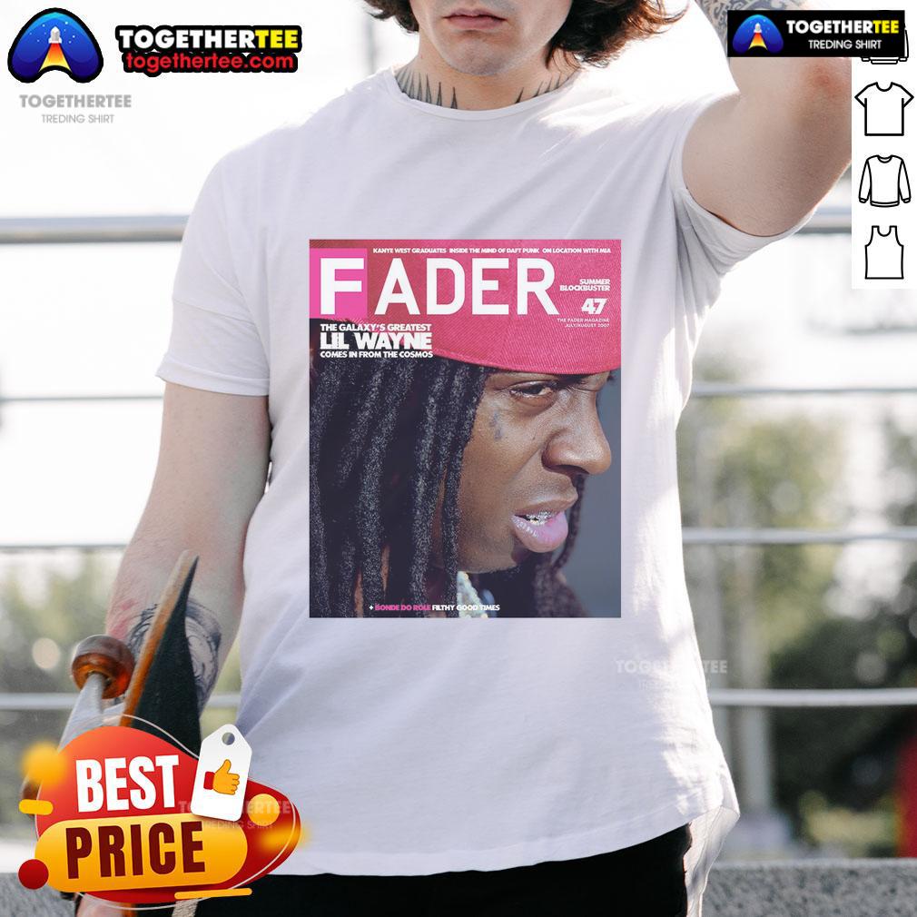 Official Lil Wayne Fader The Galaxy’s Greatest Comes In From The Cosmos T-Shirt