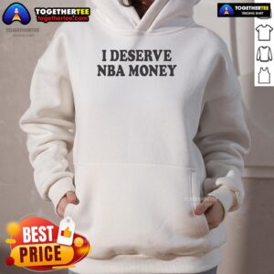 Alternative view of Official Caitlin Clark I Deserve NBA Money T-Shirt