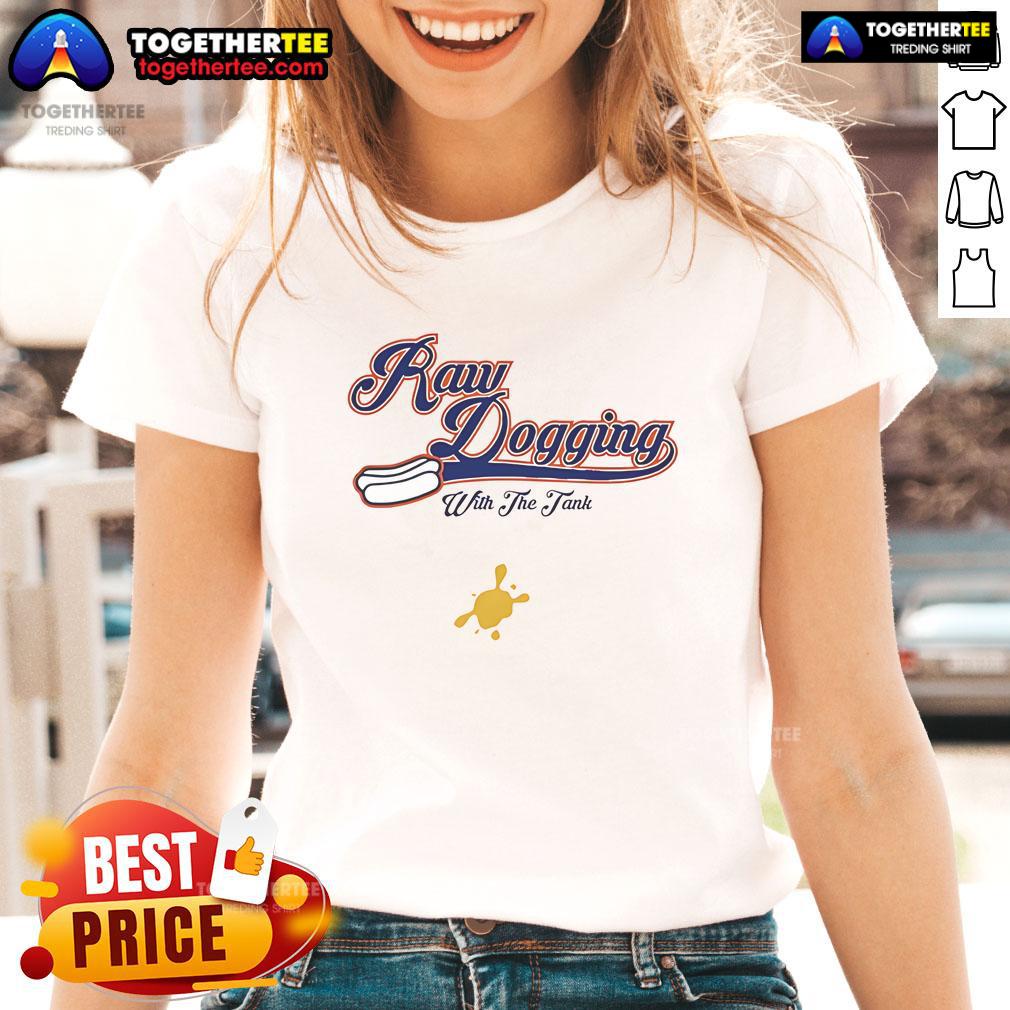 Original Raw Dogging With The Tank T-Shirt - Image 3