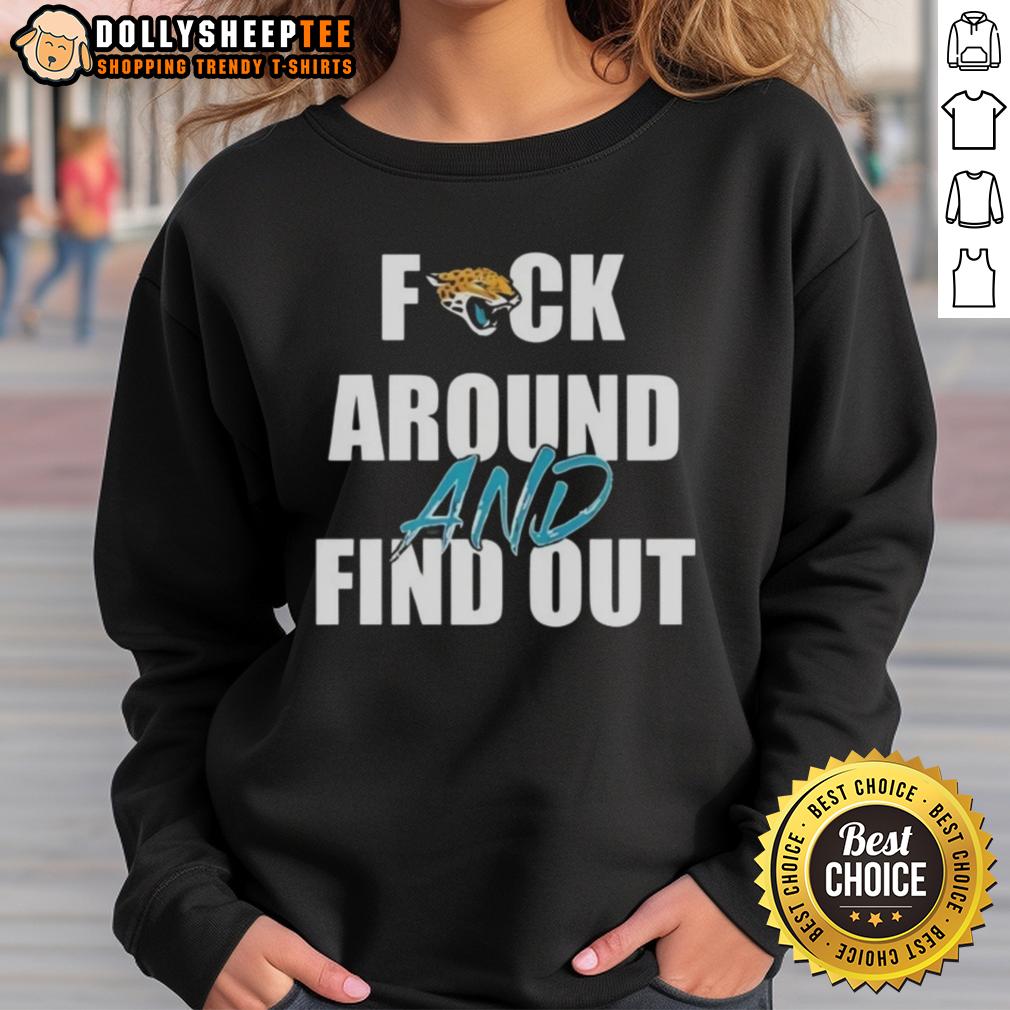 Pretty Fck Around And Find Out Jacksonville Jaguars T-Shirt - Image 5