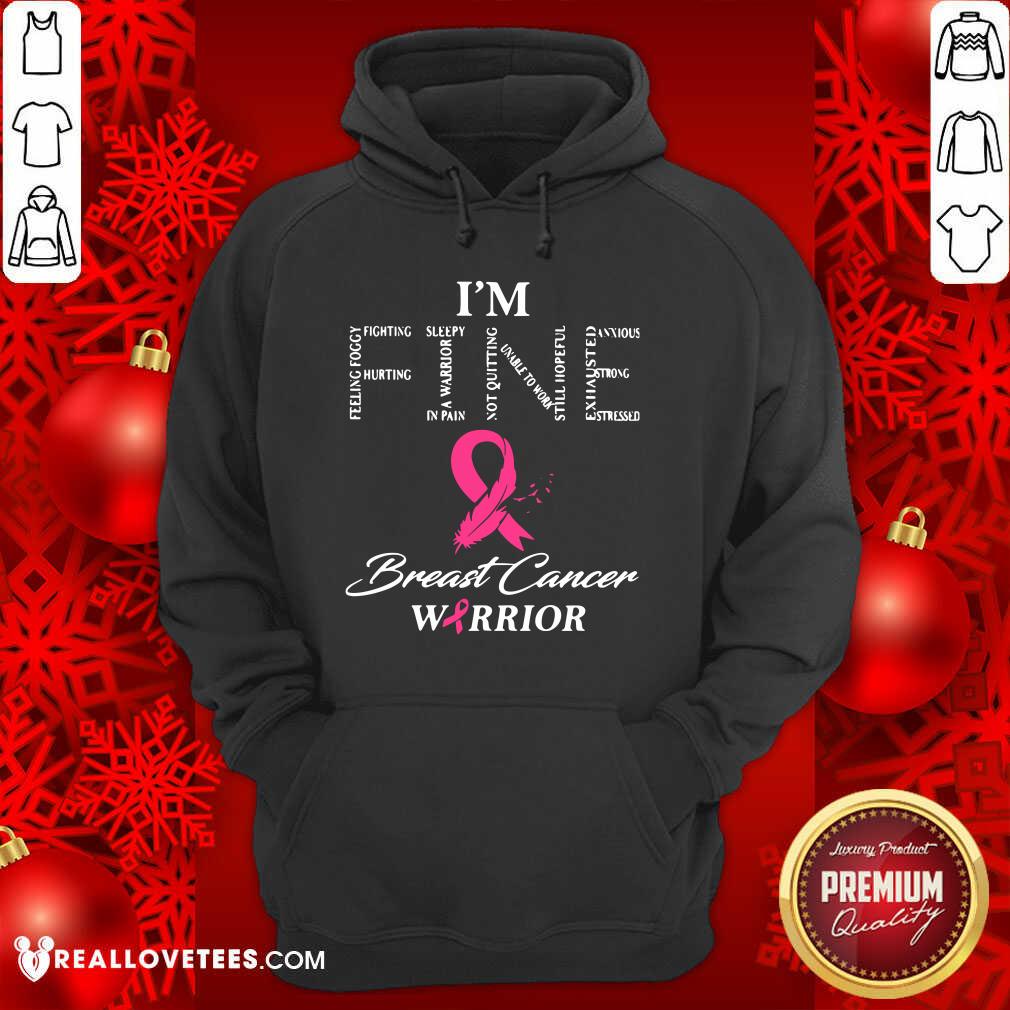 Wonderful I'm Fine Breast Cancer Warrior Shirt - Image 4