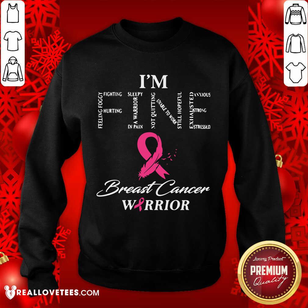 Wonderful I'm Fine Breast Cancer Warrior Shirt - Image 3