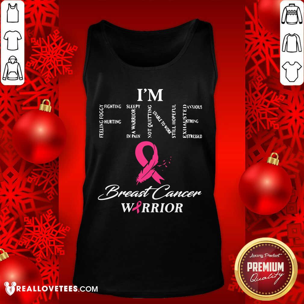 Wonderful I'm Fine Breast Cancer Warrior Shirt - Image 2
