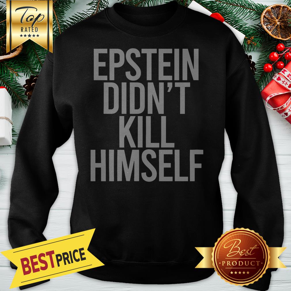 Official Epstein Didn't Kill Himself Shirt - Image 4