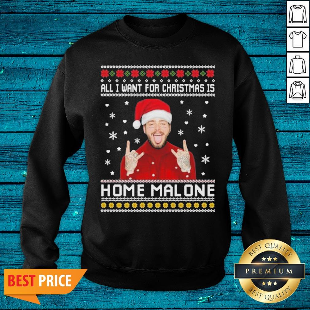 Sweet Post Malone All I Want For Christmas Is Home Malone Ugly Christmas Shirt - Image 2