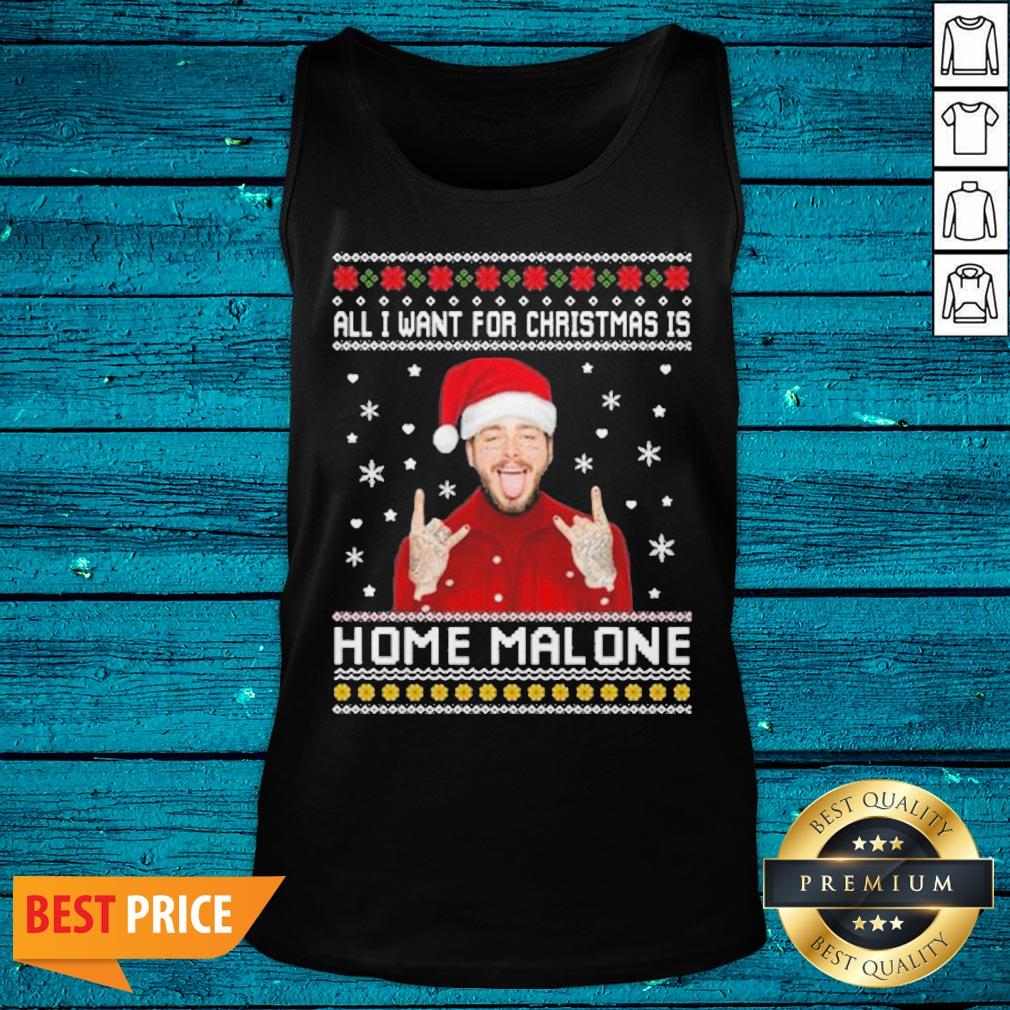 Sweet Post Malone All I Want For Christmas Is Home Malone Ugly Christmas Shirt - Image 5