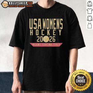 Awesome USA Womens Hockey 2026 Miland Cortina Italy Shirt
