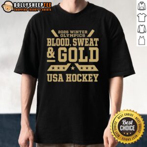 Original 2026 Winter Olympics Blood Sweat And Gold USA Hockey T-Shirt