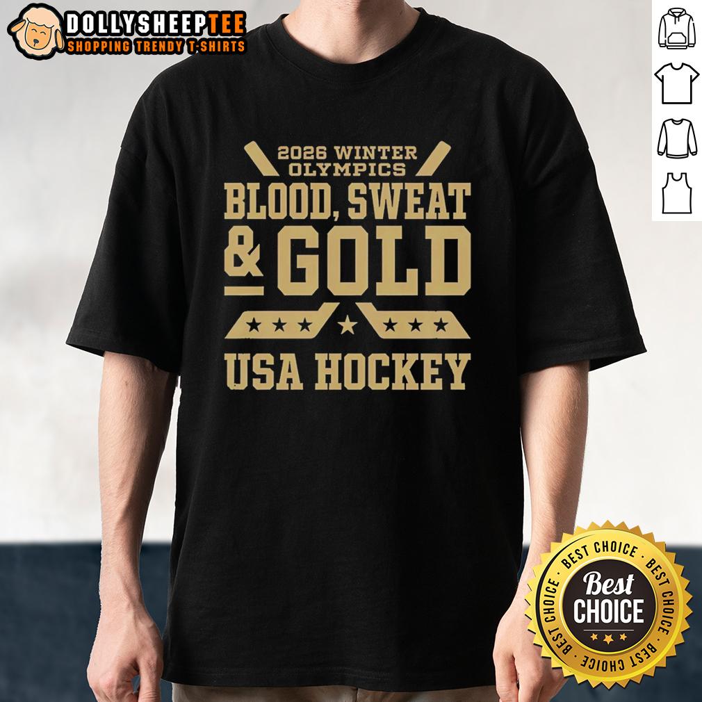Original 2026 Winter Olympics Blood Sweat And Gold USA Hockey T-Shirt