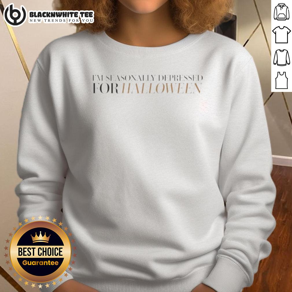 Official I'm Seasonally Depressed For Halloween T-Shirt - Image 5