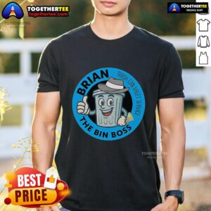 Top Brian The Bin Boss Trash Can Valet Service T-Shirt