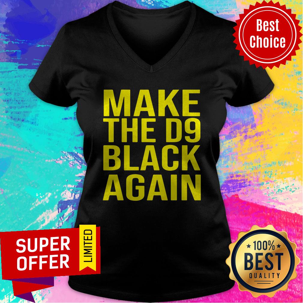Funny Make The D9 Black Again Shirt - Image 3