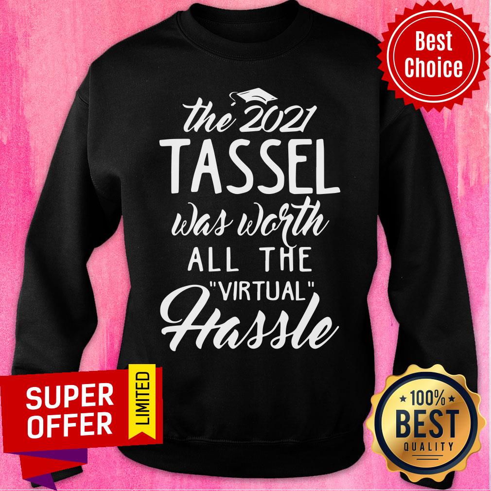 The 2021 Tassel Was Worth All The Virtual Hassle Shirt - Image 4