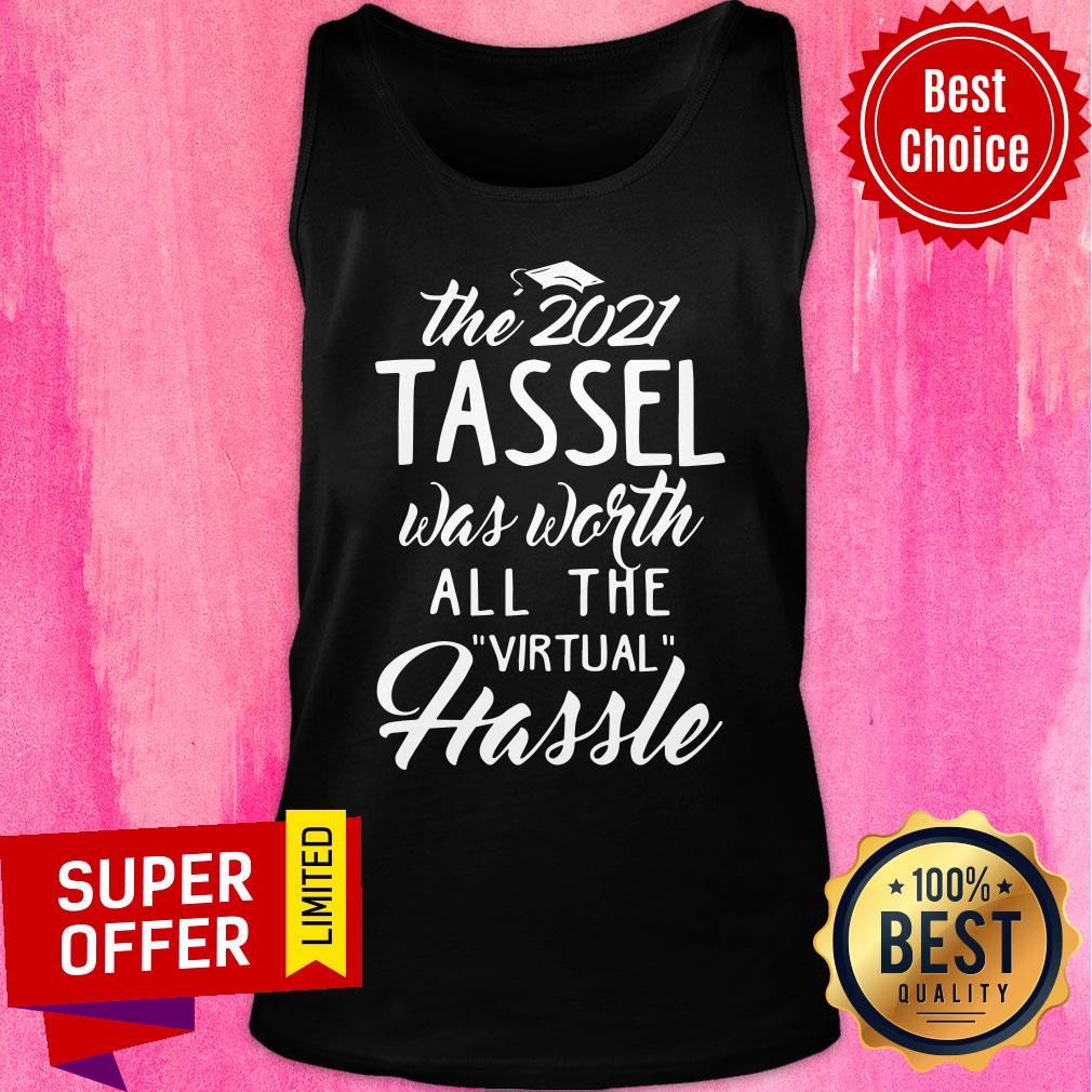 The 2021 Tassel Was Worth All The Virtual Hassle Shirt - Image 3