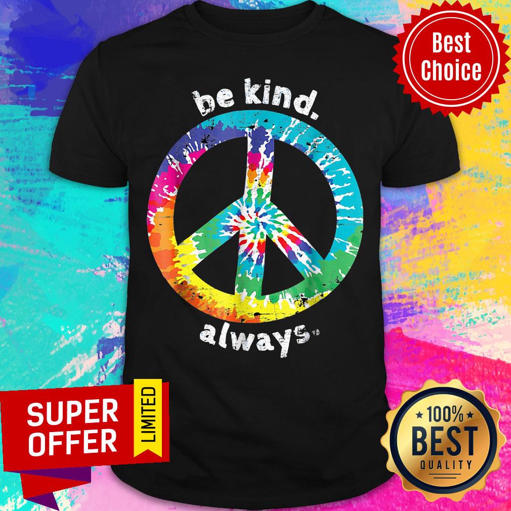 Premium Be Kind Always Shirt