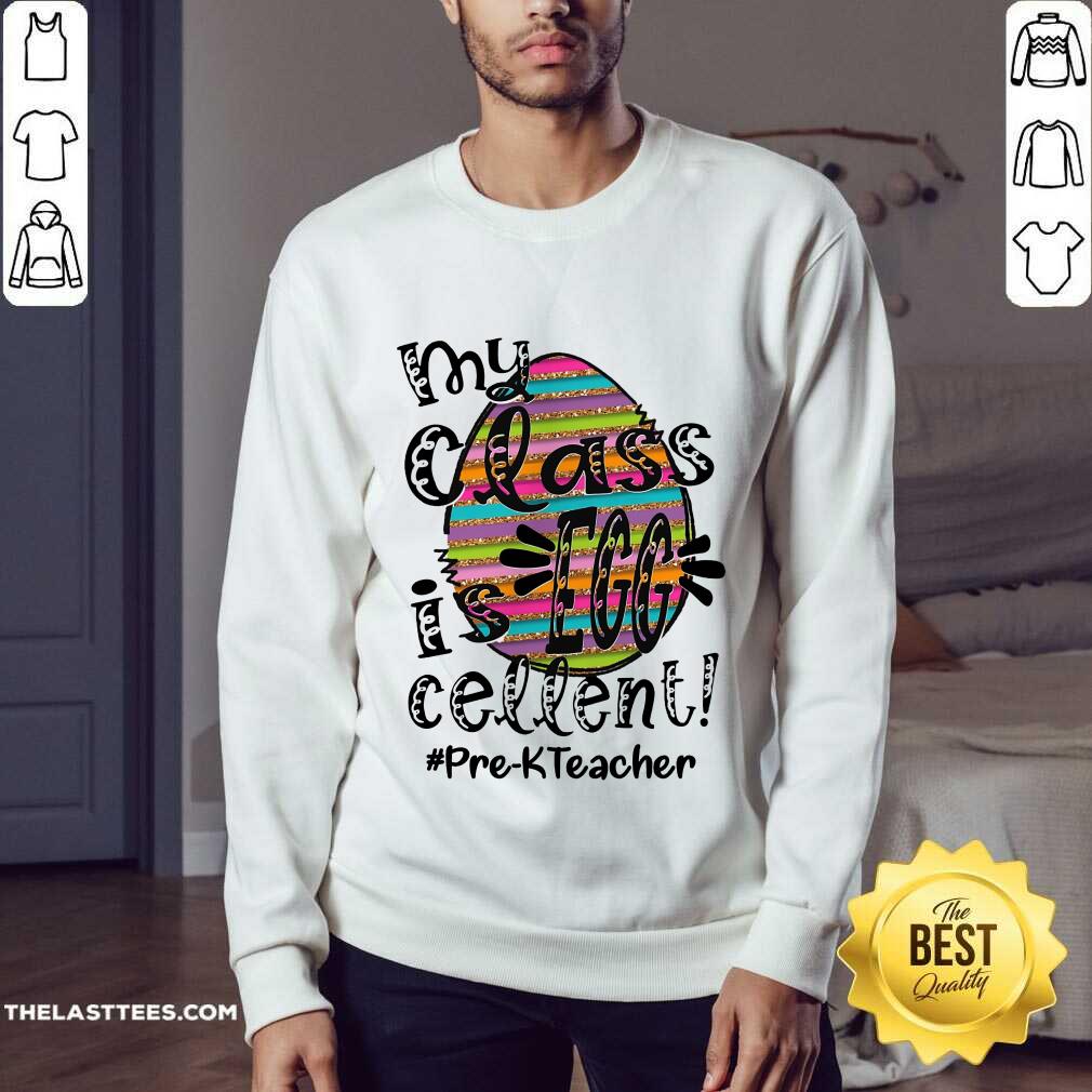 Top My Class Is Egg Cellent Pre-K Teacher Shirt - Image 4