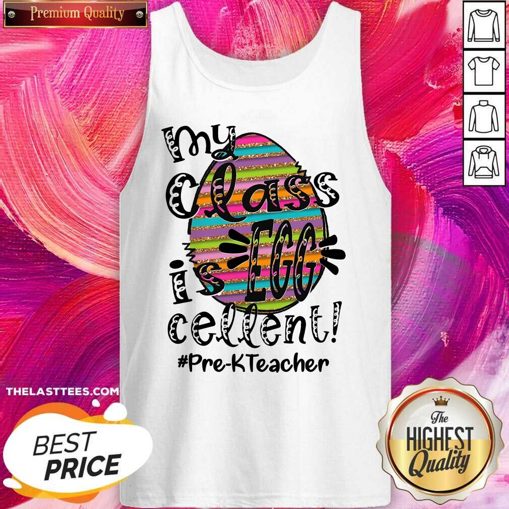 Top My Class Is Egg Cellent Pre-K Teacher Shirt - Image 3