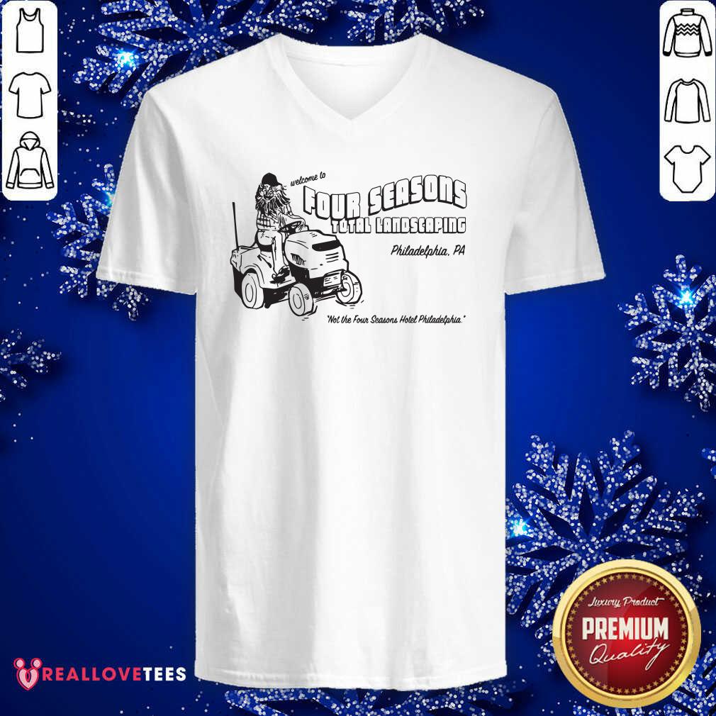 Nice Welcome To Four Seasons Total Landscaping Philadelphia Pa Shirt - Image 5