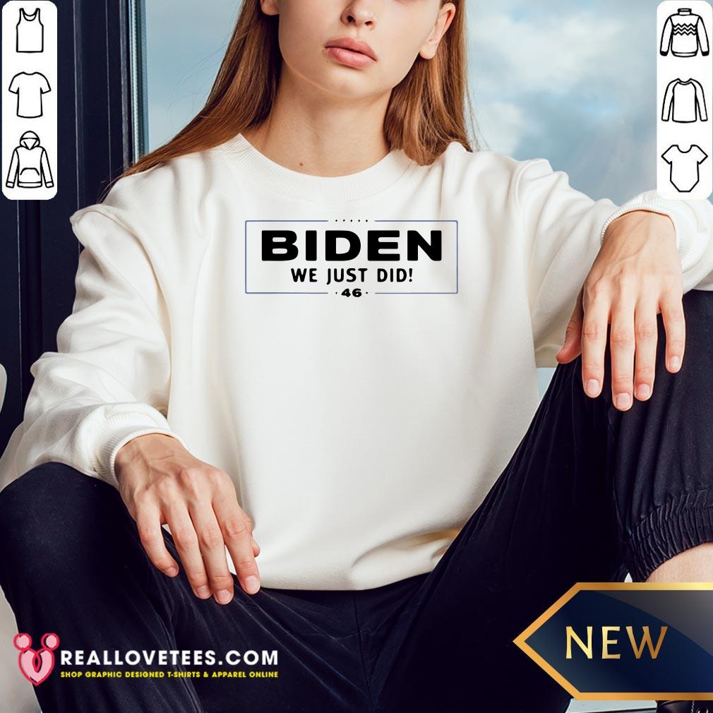 Awesome Biden We Just Did Stars Election Shirt - Image 3