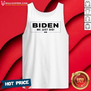Alternative view of Awesome Biden We Just Did Stars Election Shirt