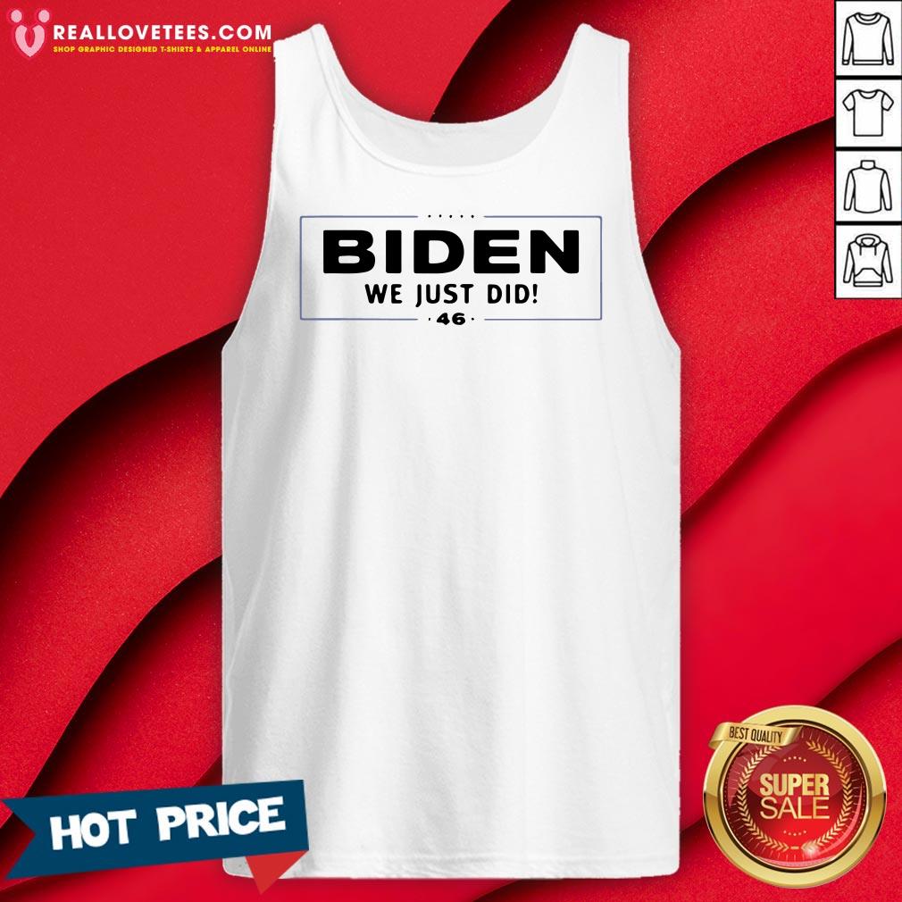 Awesome Biden We Just Did Stars Election Shirt - Image 2