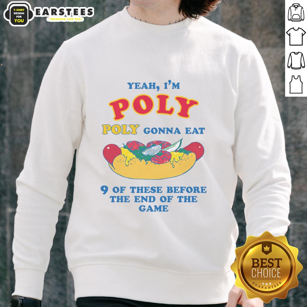 Funny Yeah I'm Poly Poly Gonna Eat 9 Of These Before The End Of The Game T-Shirt - Image 5