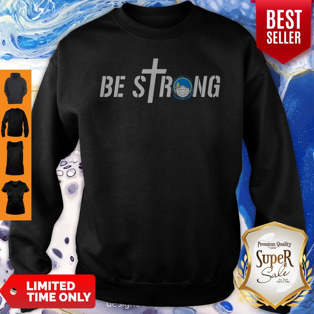 Be Strong Golden State Warriors Basketball Shirt - Image 5