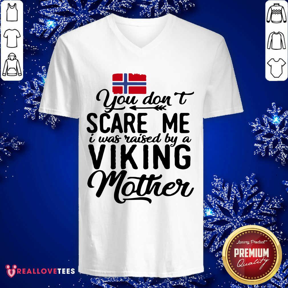 You Dont Scare Me I Was Raised By A Viking Mother Norwegian Flag Shirt - Image 3