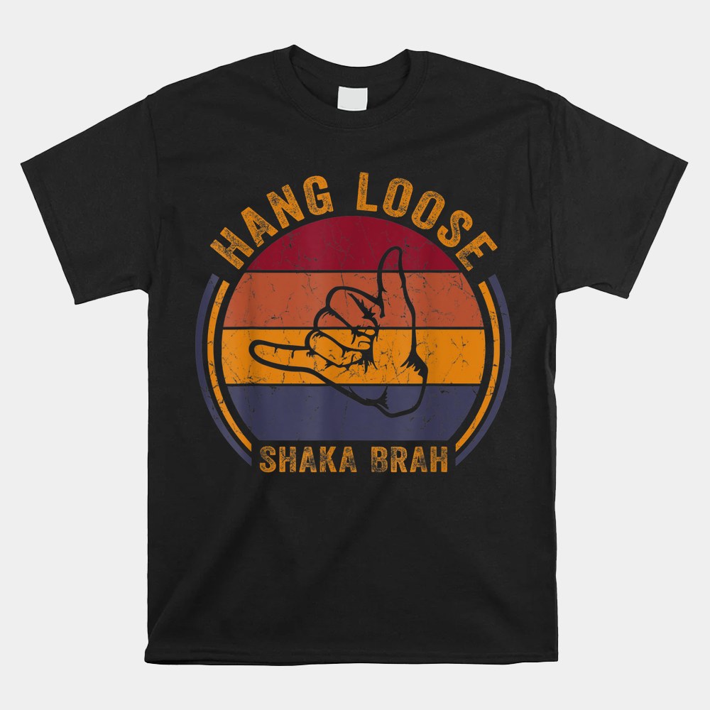 Hang Loose Shaka Brah Hand Sign Surfer Vibes Surfing Shirt - Image 4