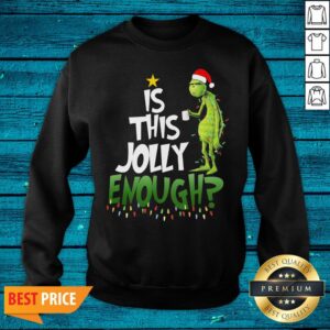 Alternative view of Luxury Santa Grinch Light Is This Jolly Enough Christmas Shirt