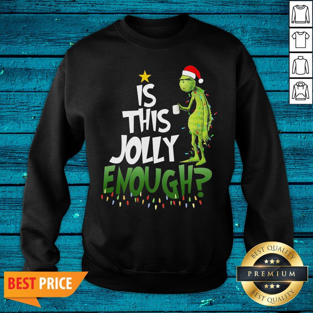Luxury Santa Grinch Light Is This Jolly Enough Christmas Shirt - Image 2