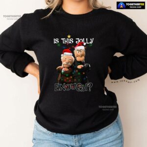Alternative view of Is This Jolly Enough? Statler And Waldorf The Muppet Show Christmas Sweatshirt