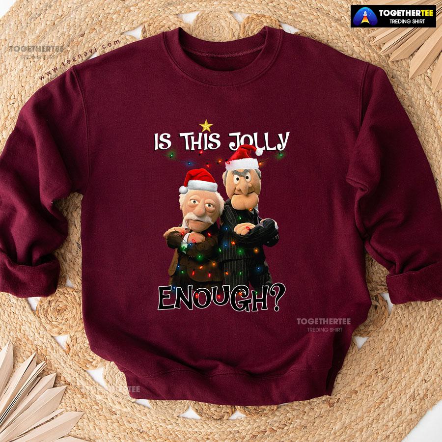 Is This Jolly Enough? Statler And Waldorf The Muppet Show Christmas Sweatshirt
