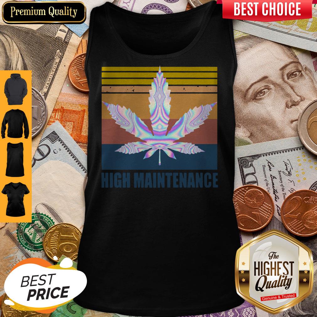 Nice Cannabis High Maintenance Vintage Shirt - Image 3