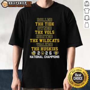 Hot Michigan Wolverines Rolled The Tide Owned The Vols Hunted The Wildcats The Huskies NC 2026 T-Shirt