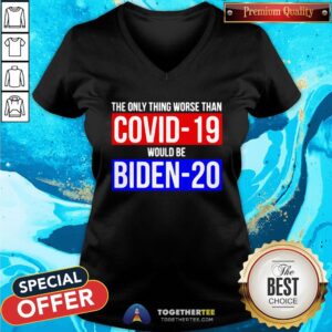 Alternative view of Premium The Only Thing Worse Than Covid-19 Would Be Biden-20 Shirt