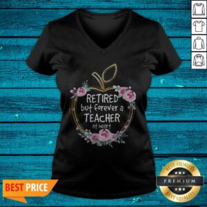 Alternative view of Pretty Retired But Forever A Teacher At Heart Shirt
