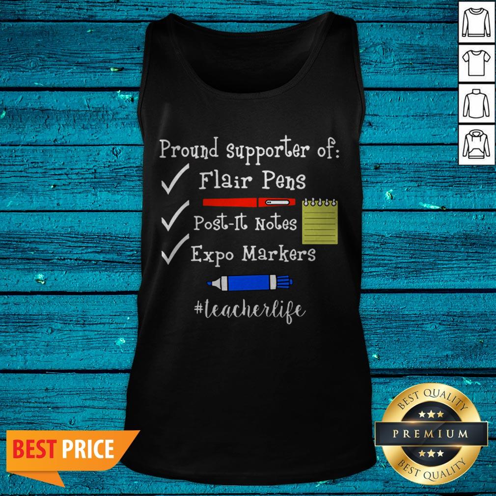 Pround Supporter Of Flair Pens Post It Notes Expo Markers Teacher Life Shirt - Image 5